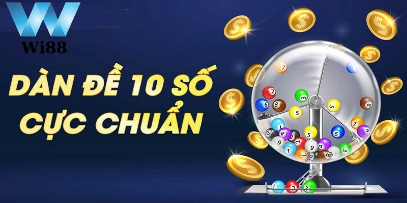 Cách tìm ra dàn đề 10 số chuẩn xác dành cho tân thủ