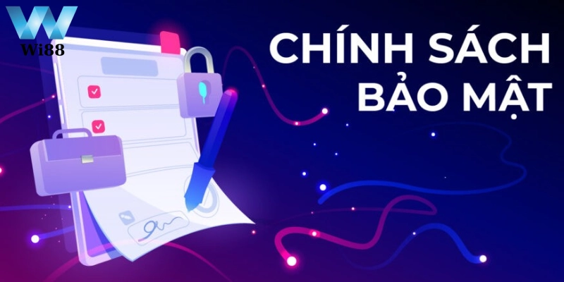 Chính sách bảo mật WI88 là gì?