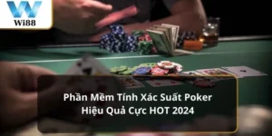 Phần mềm tính xác suất Poker