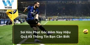 Soi kèo phạt góc hôm nay hiệu quả