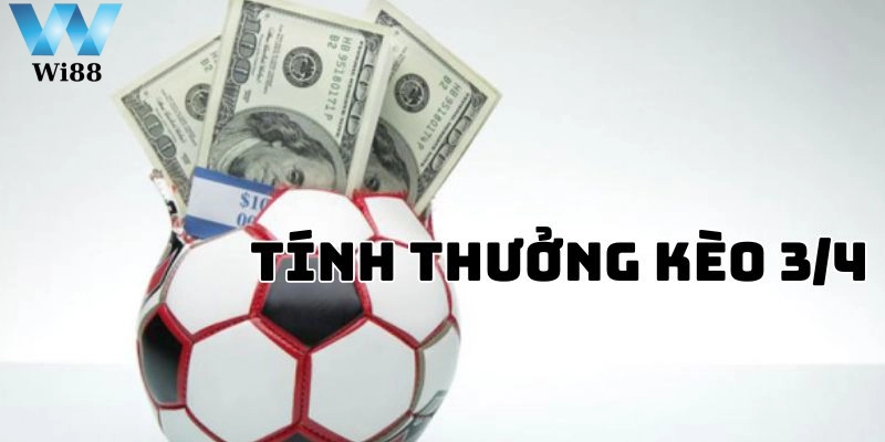 Cách tính tiền kèo chấp 0.75